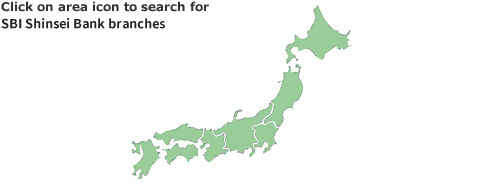 Click on area icon to search for SBI Shinsei Bank Branches