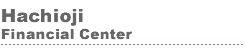Hachioji Financial Center