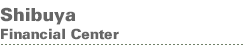 Shibuya Financial Center